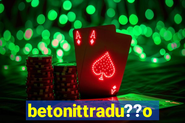 betonittradu??o