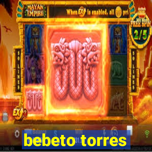 bebeto torres