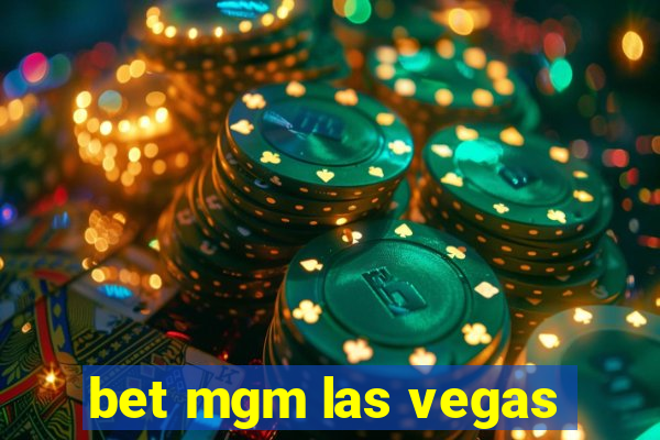 bet mgm las vegas