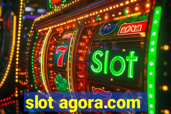 slot agora.com