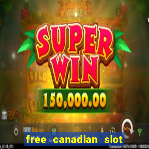 free canadian slot machine games