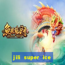 jili super ice slot machine