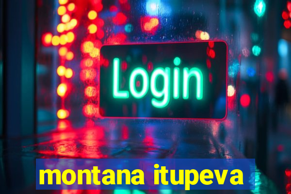 montana itupeva