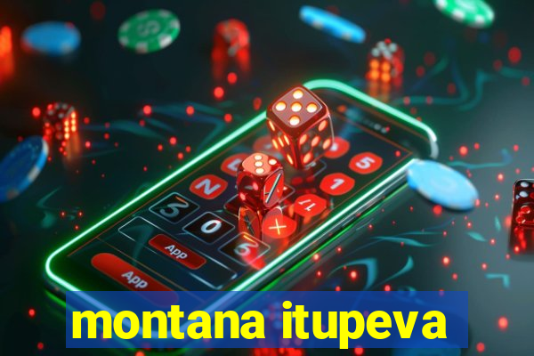 montana itupeva