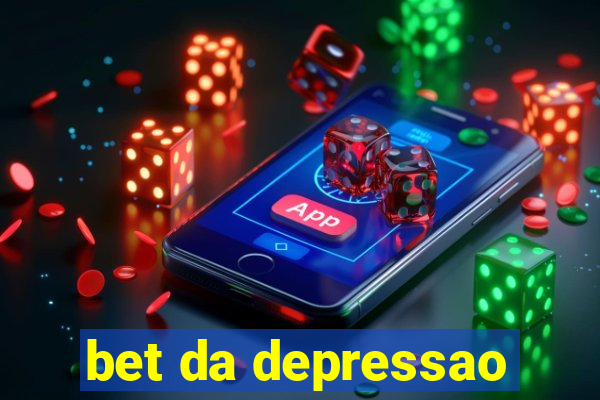 bet da depressao