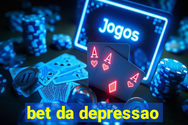 bet da depressao