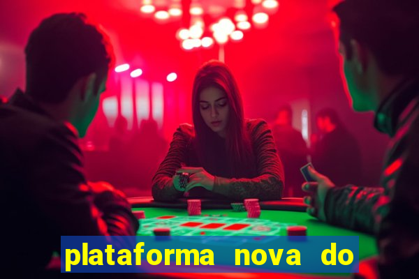 plataforma nova do jogo do tigrinho