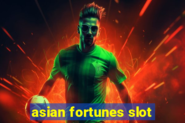 asian fortunes slot