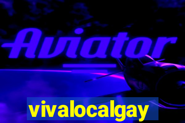 vivalocalgay