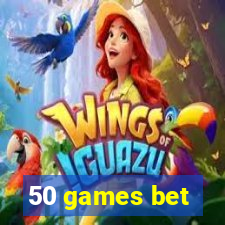 50 games bet