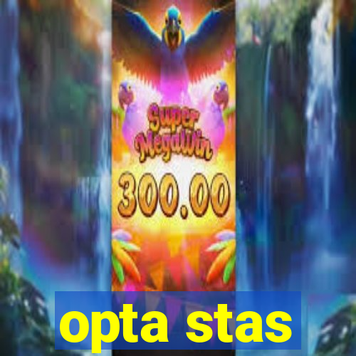 opta stas