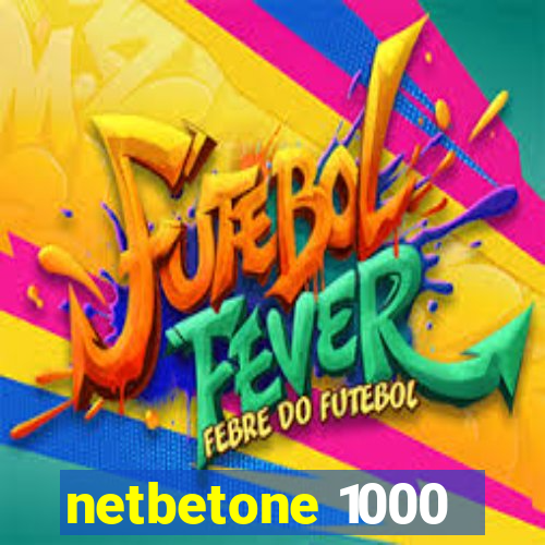 netbetone 1000