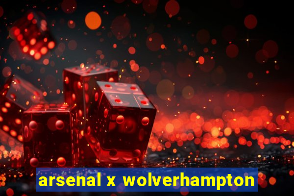 arsenal x wolverhampton