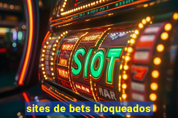 sites de bets bloqueados