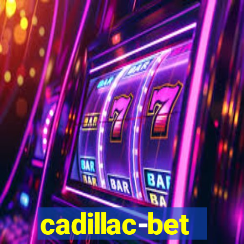 cadillac-bet