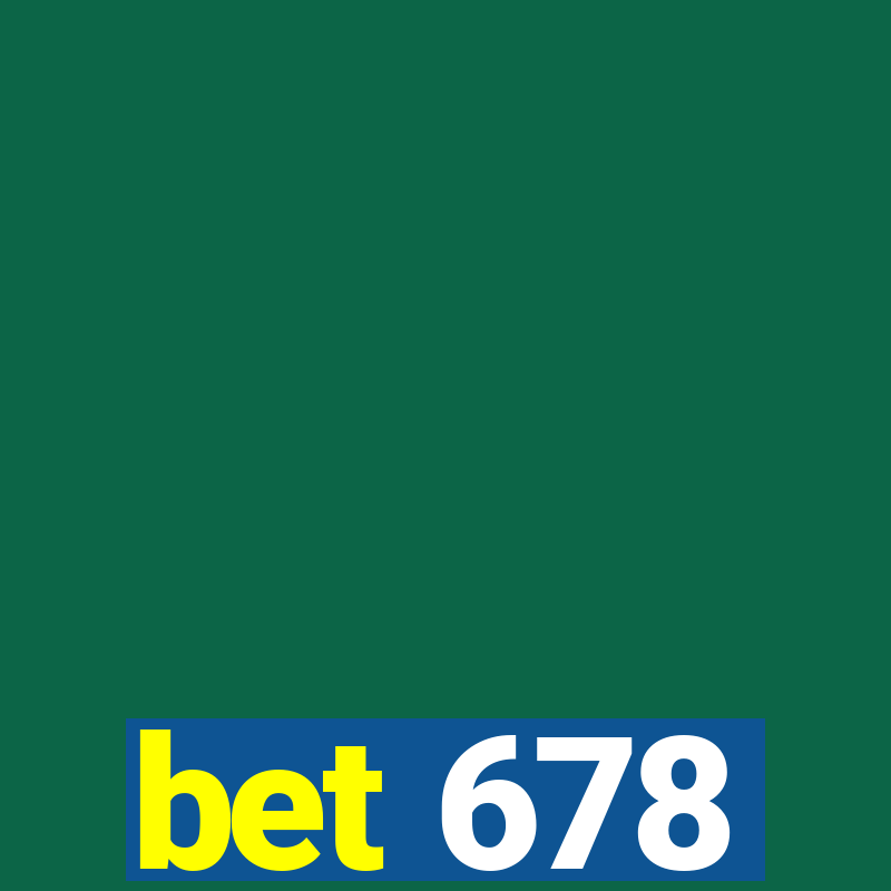 bet 678