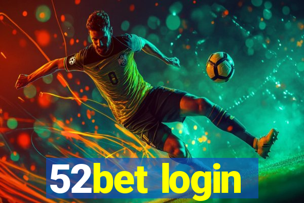 52bet login