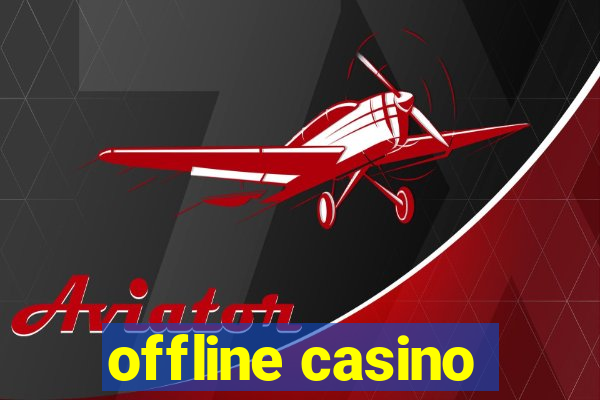 offline casino