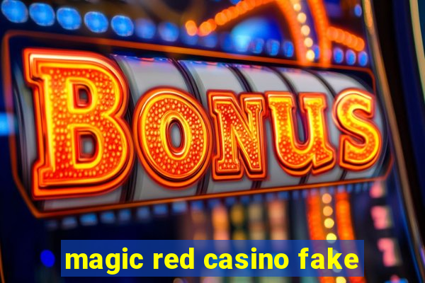 magic red casino fake