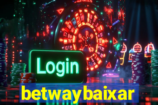 betwaybaixar