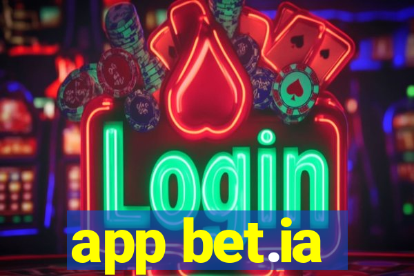 app bet.ia