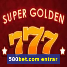 580bet.com entrar