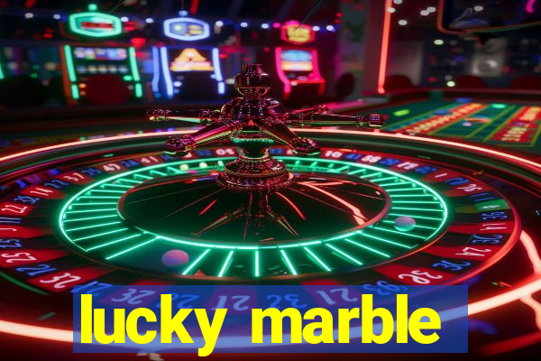 lucky marble