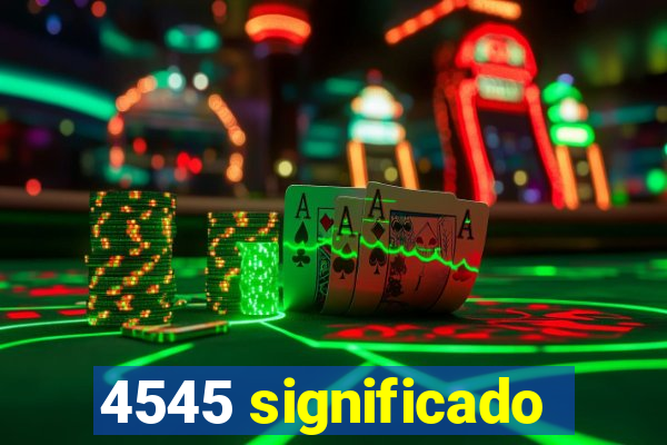 4545 significado