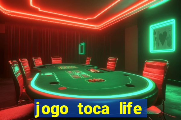 jogo toca life world grátis