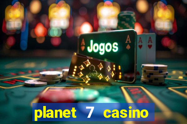 planet 7 casino bonus code