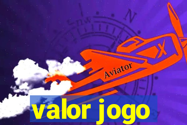 valor jogo