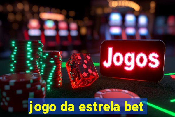 jogo da estrela bet