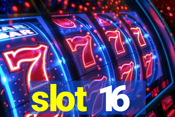 slot 16