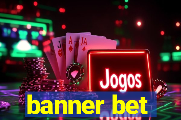 banner bet