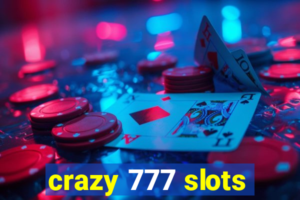 crazy 777 slots