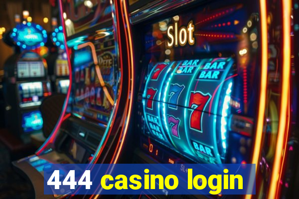 444 casino login