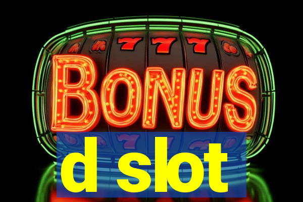 d slot