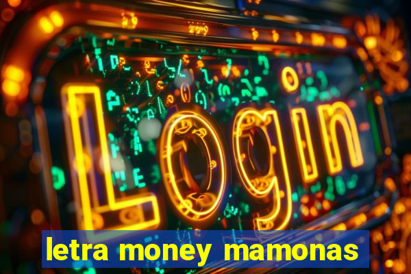 letra money mamonas