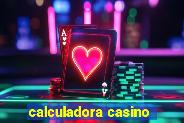 calculadora casino