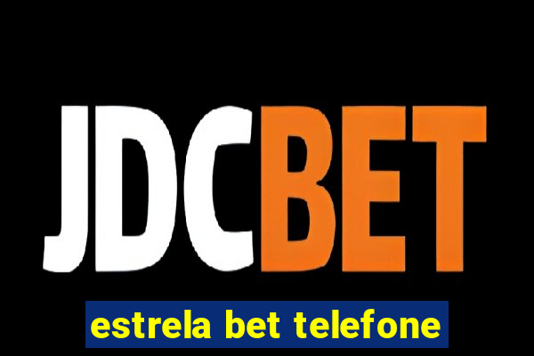 estrela bet telefone