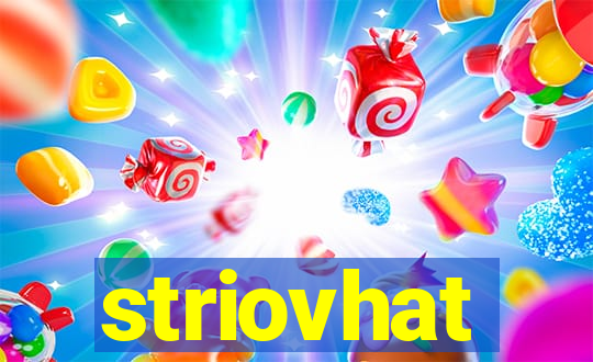 striovhat