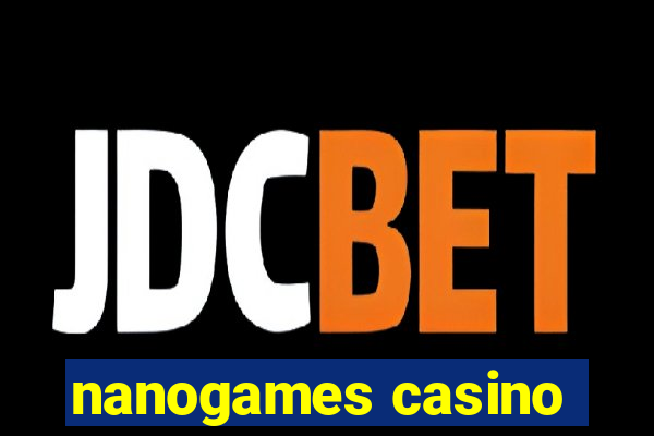 nanogames casino