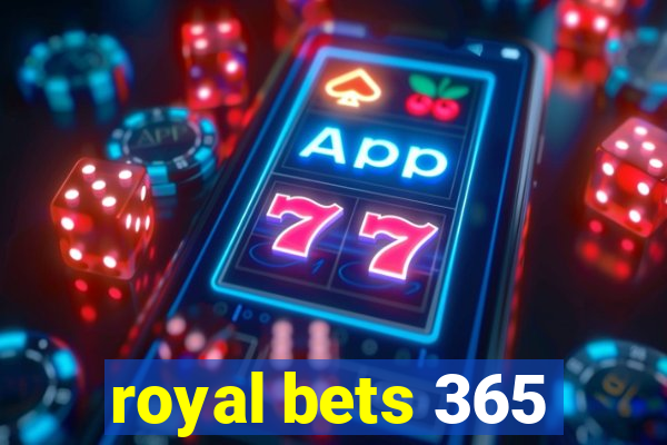 royal bets 365