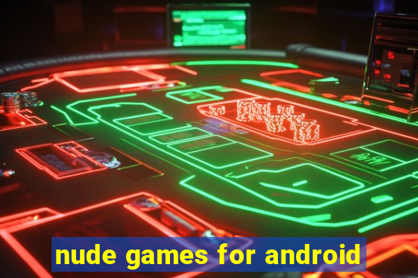 nude games for android