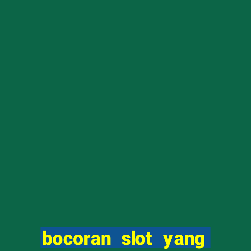 bocoran slot yang gacor hari ini