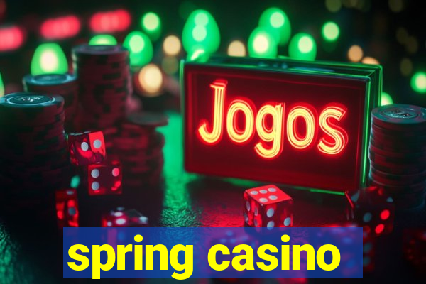 spring casino