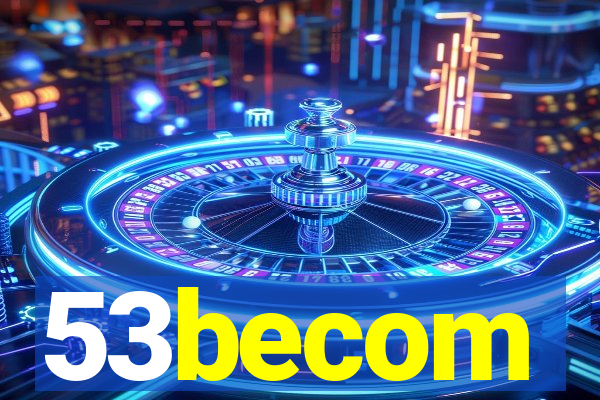 53becom