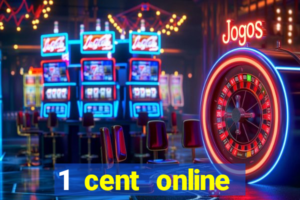 1 cent online casino games