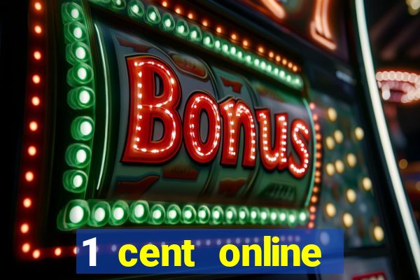 1 cent online casino games