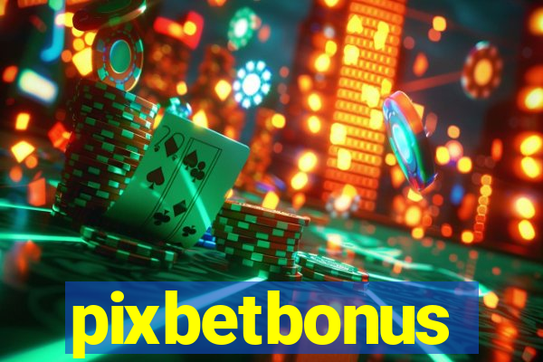 pixbetbonus